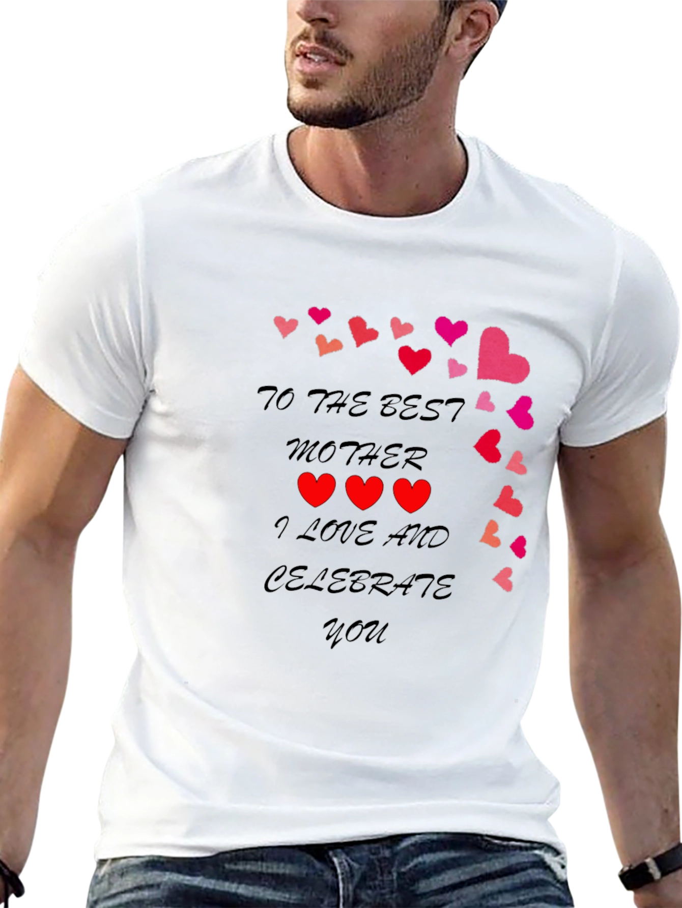 Best Mother T-Shirt - I Love and Celebrate You!