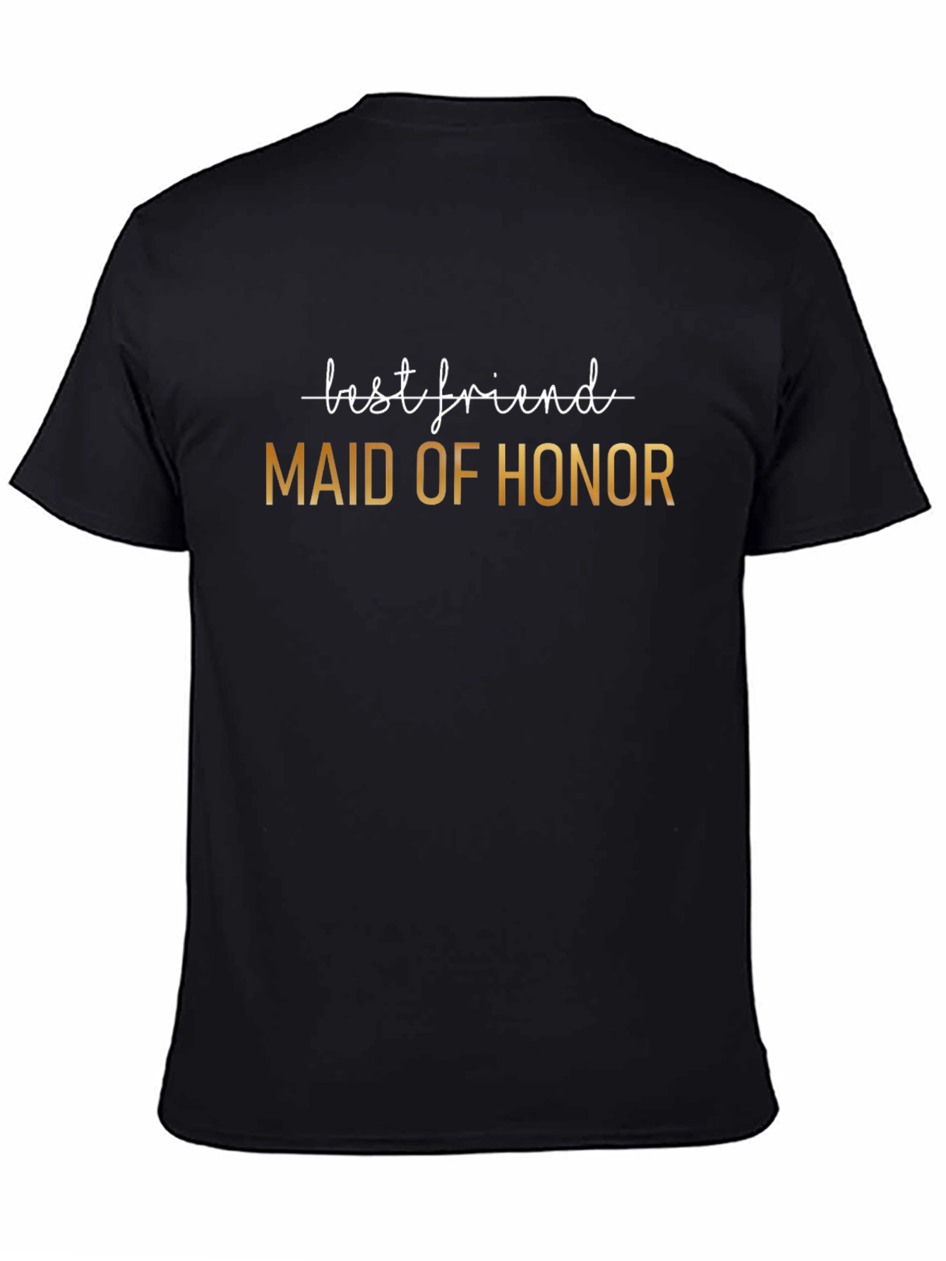 Maid of Honor Best Friend T-Shirt