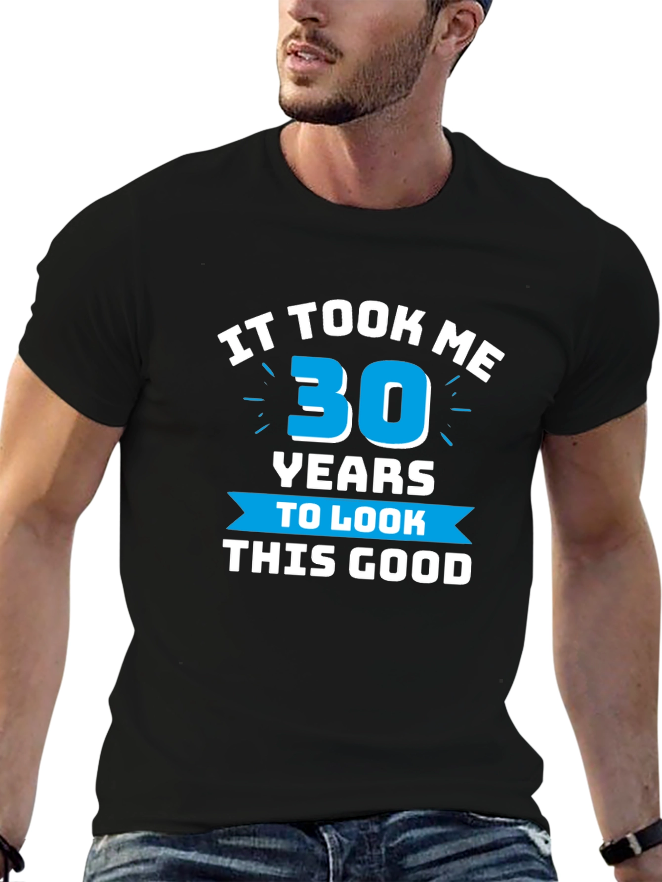 It Took Me 30 Years T-Shirt