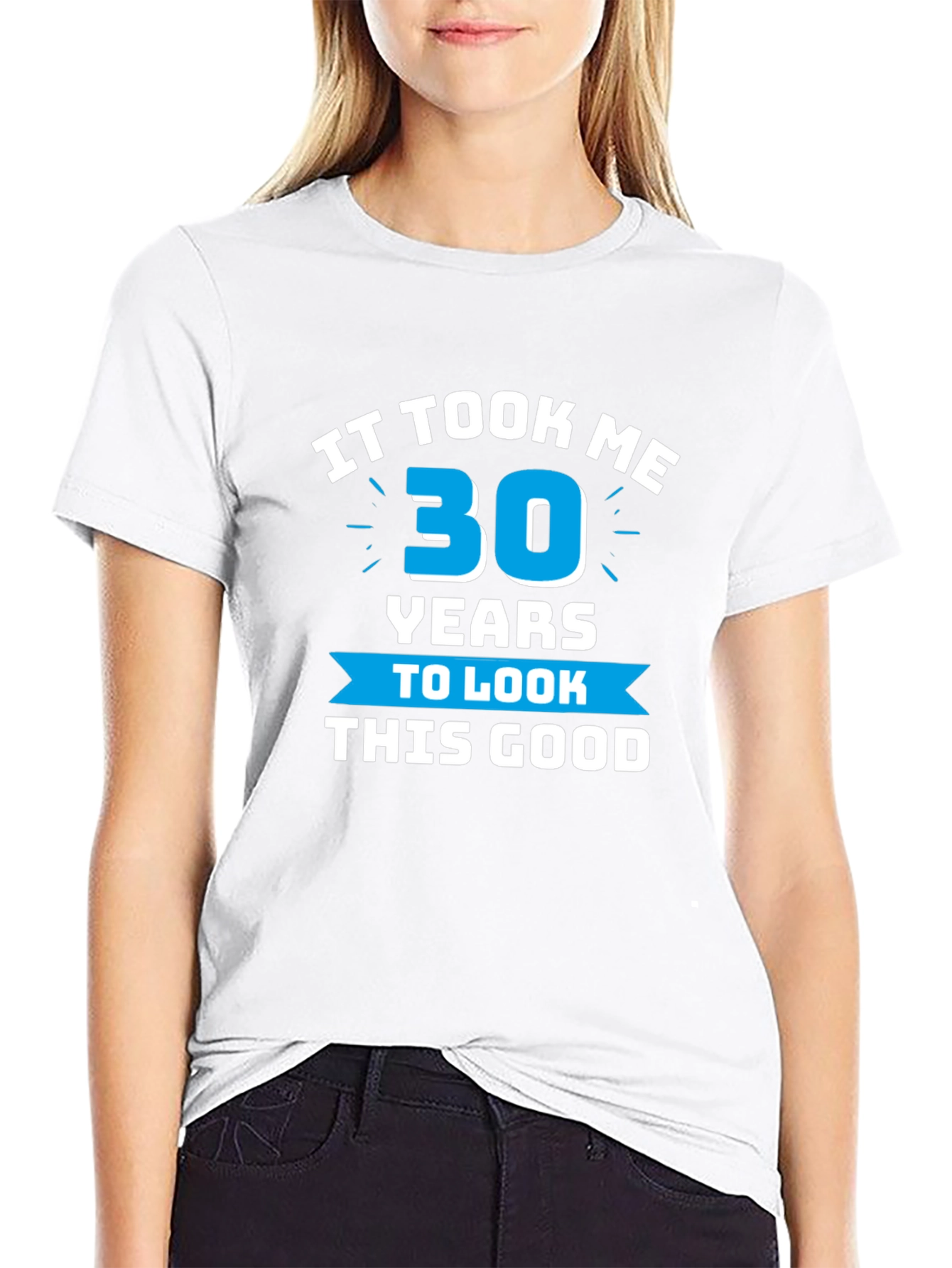 It Took Me 30 Years T-Shirt