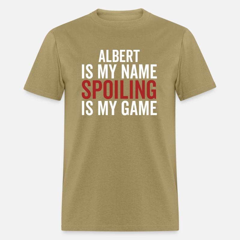Albert is My Name Spoiling is My Game