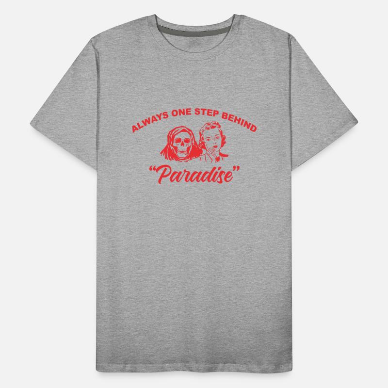 Always One Step Behind Paradise