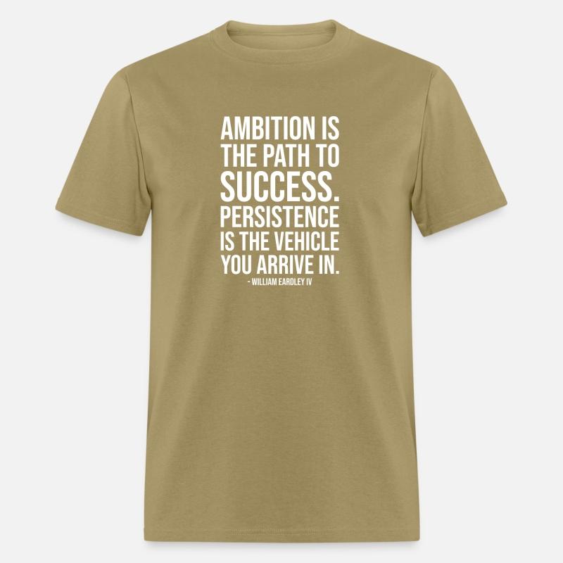 Ambition Is The Path To Success
