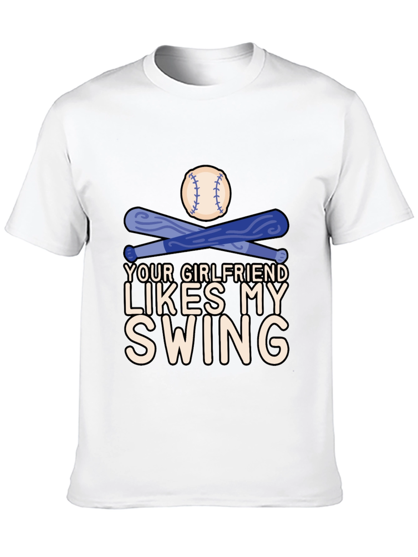 Your Girlfriend Likes My Swing Baseball T-Shirt