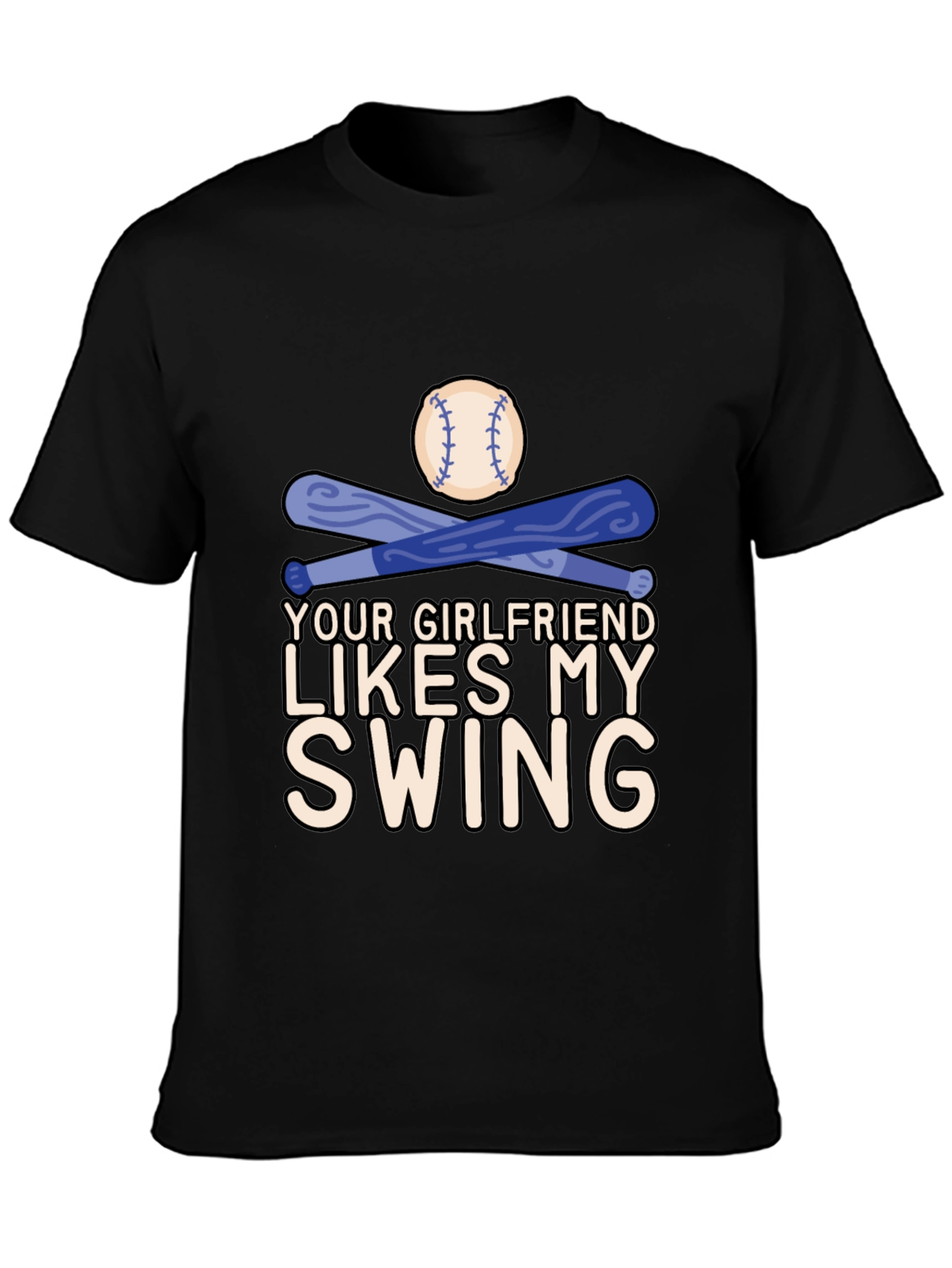 Your Girlfriend Likes My Swing Baseball T-Shirt