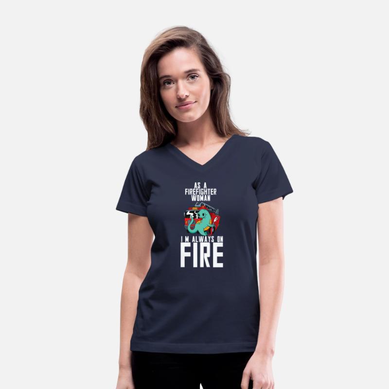 As A Firefighter Woman I'm Always On Fire Rescuer