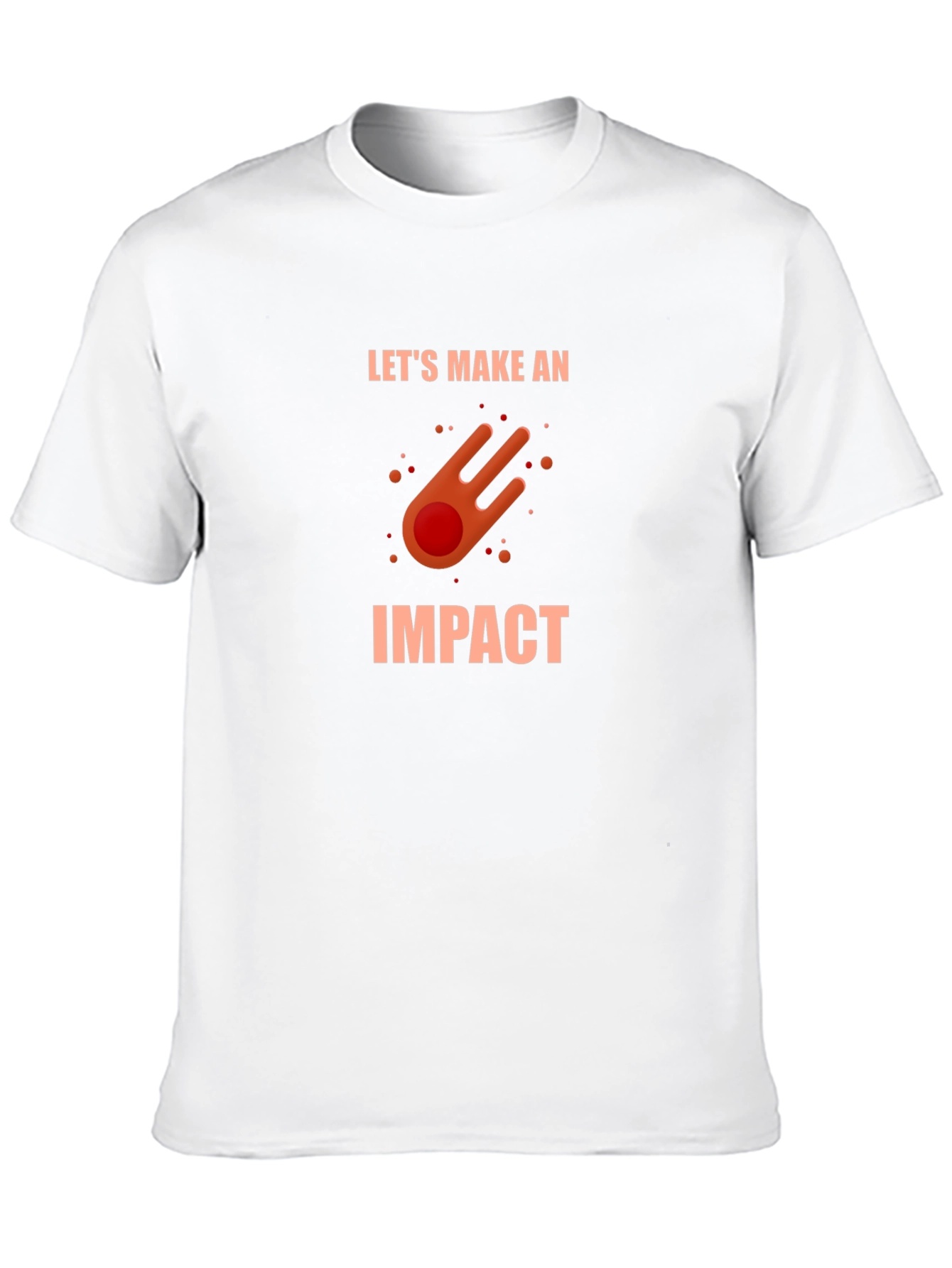 Lets Make An Impact Graphic Tee