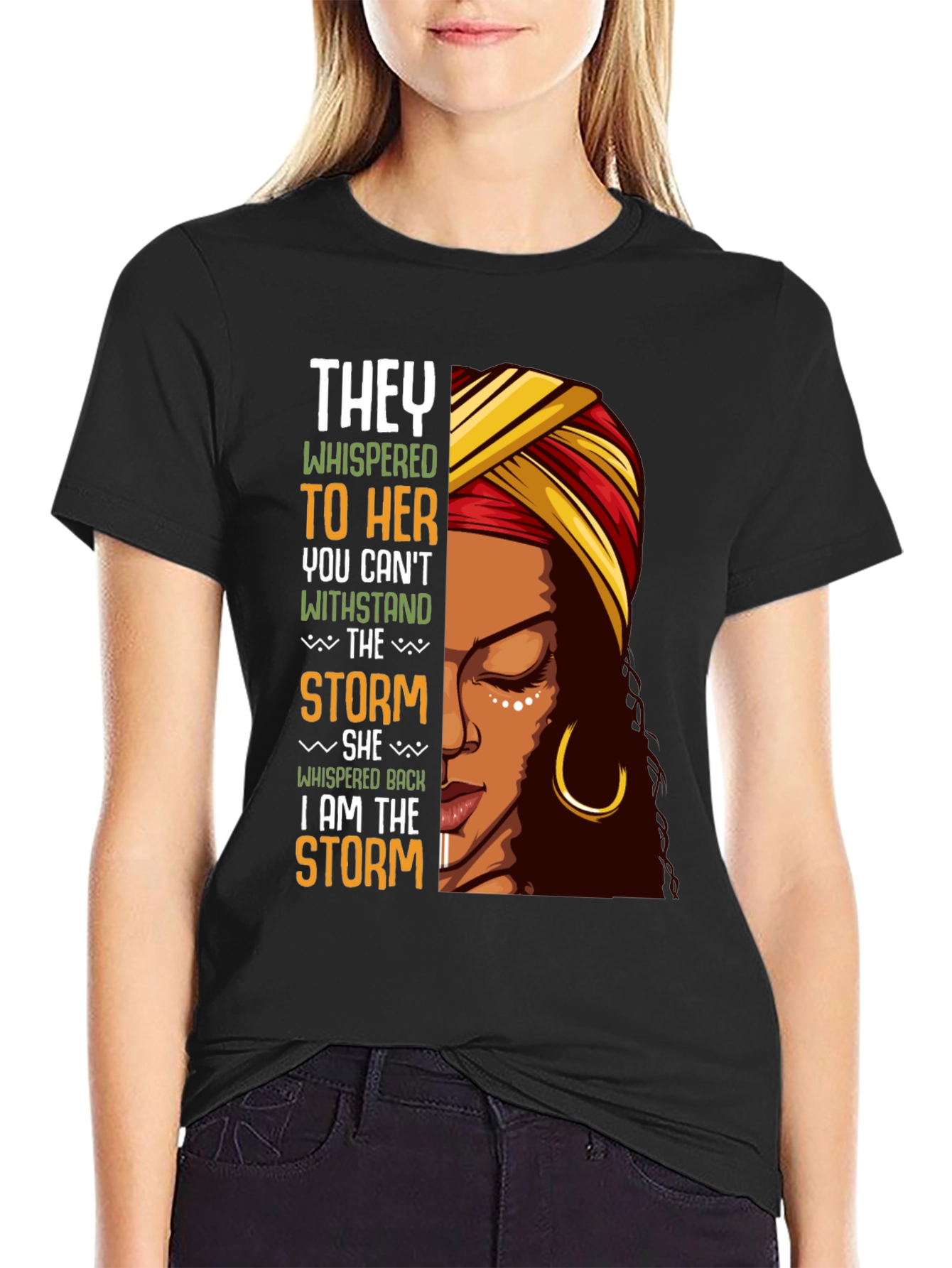 Empowered Woman T-Shirt I Am The Storm