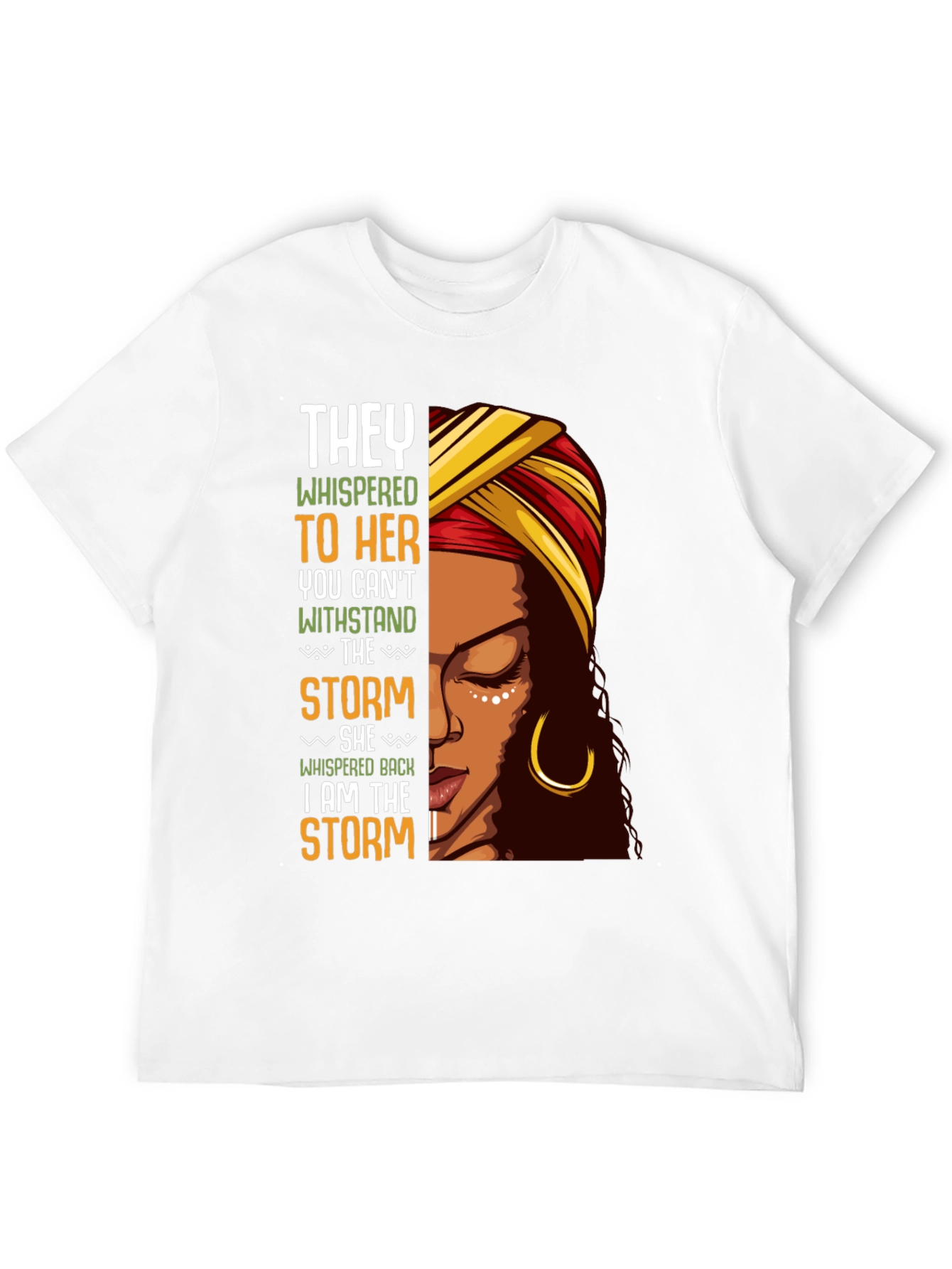 Empowered Woman T-Shirt I Am The Storm