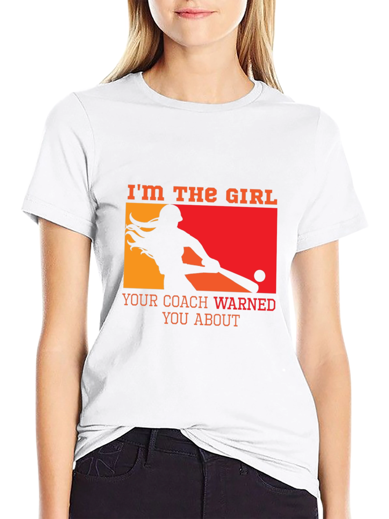 Im The Girl Your Coach Warned You About T-Shirt