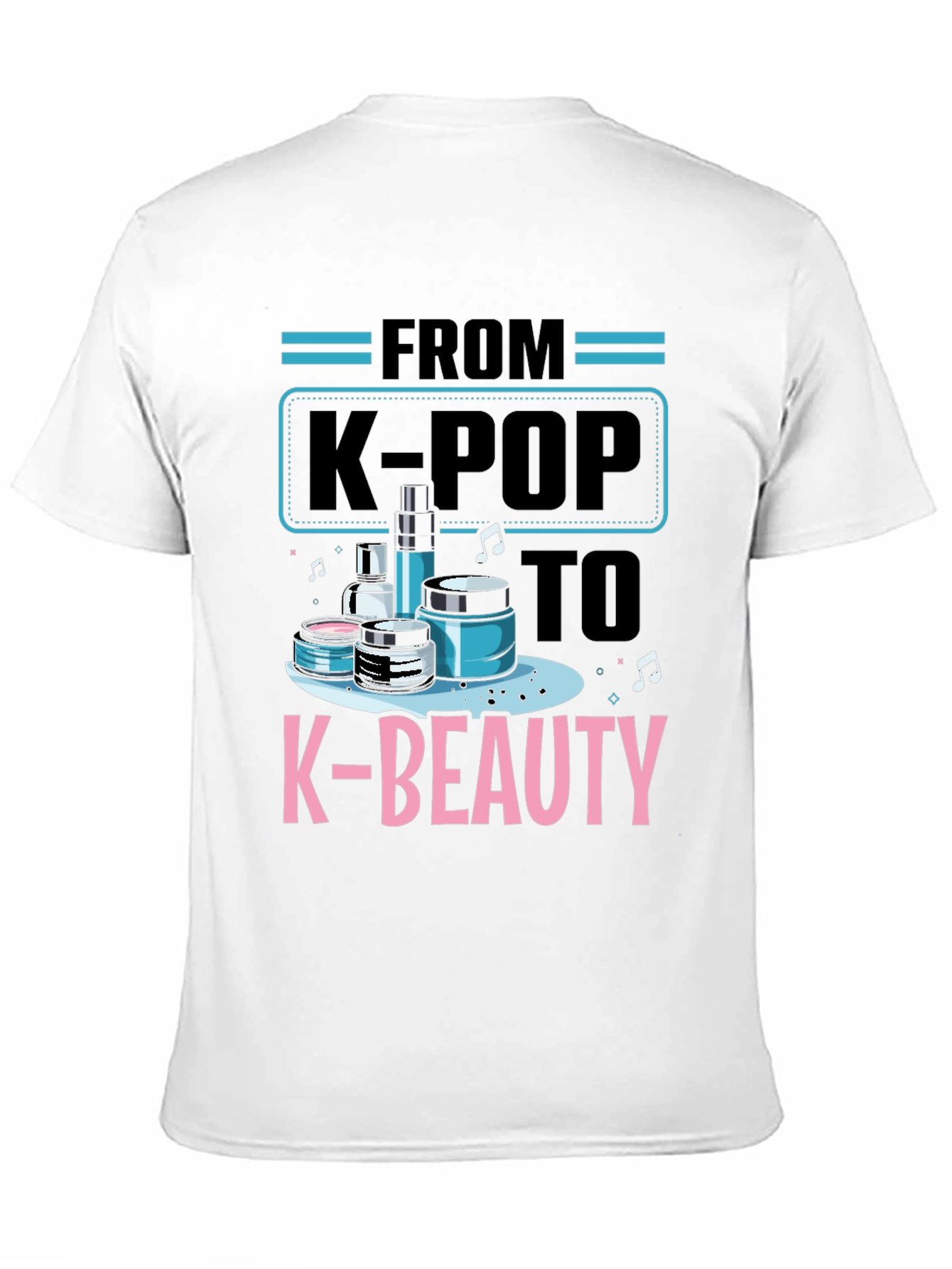 K-Pop to K-Beauty T-Shirt - Trendy Graphic Tee