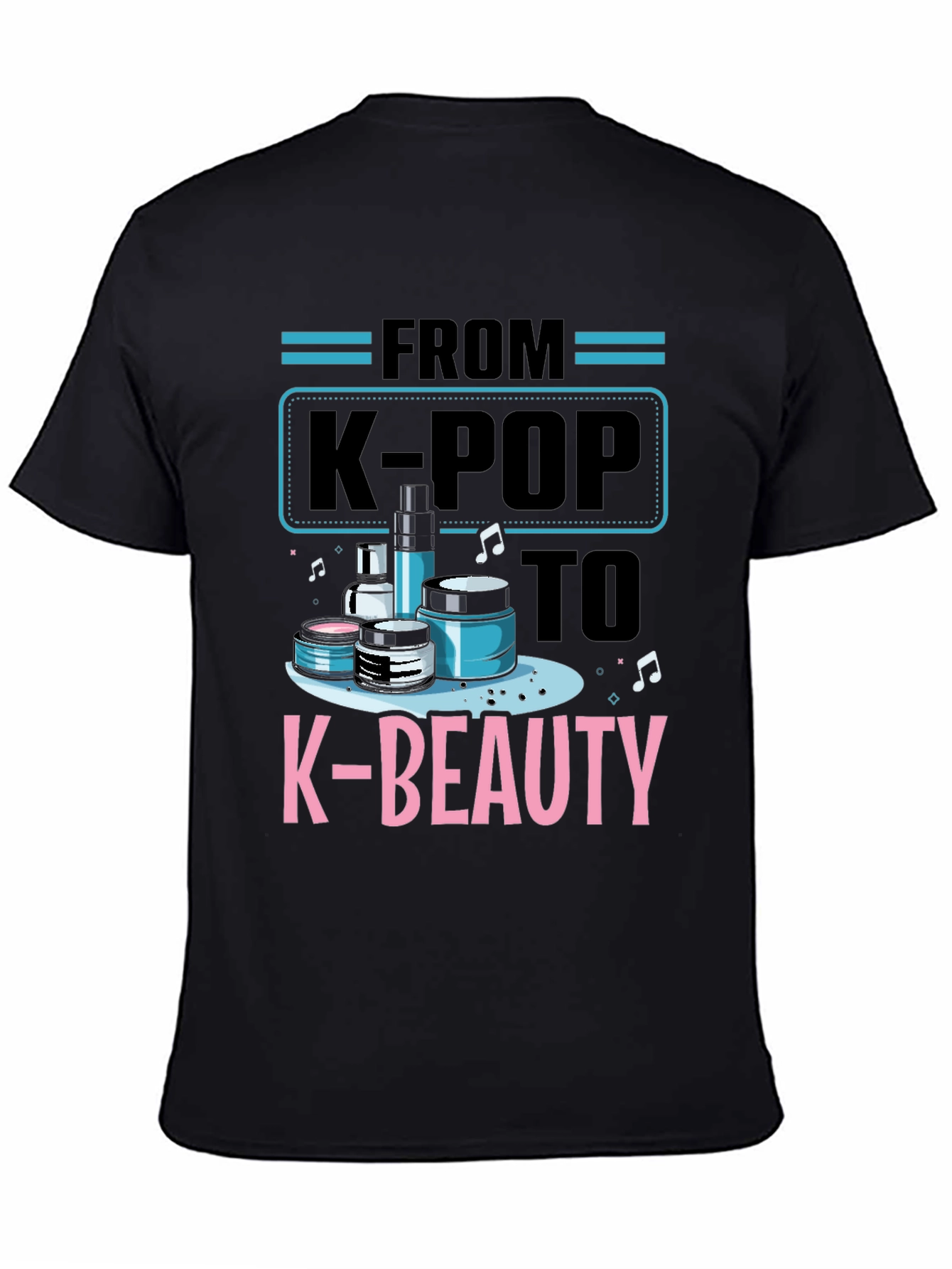 K-Pop to K-Beauty T-Shirt - Trendy Graphic Tee
