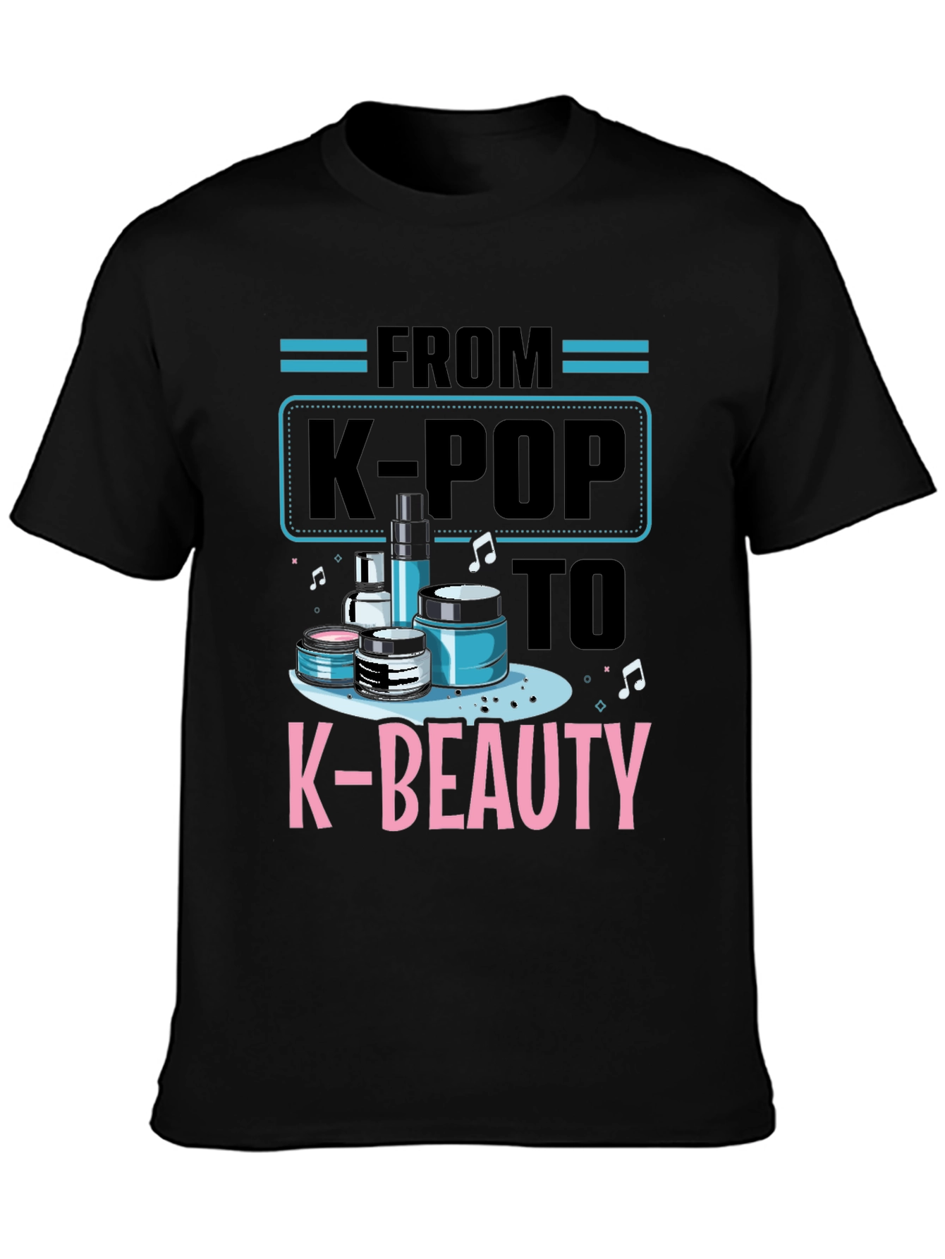 K-Pop to K-Beauty T-Shirt - Trendy Graphic Tee