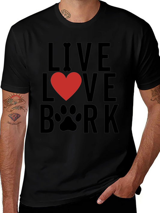 Live Love Bark Graphic T-Shirt - Dog Lover Tee