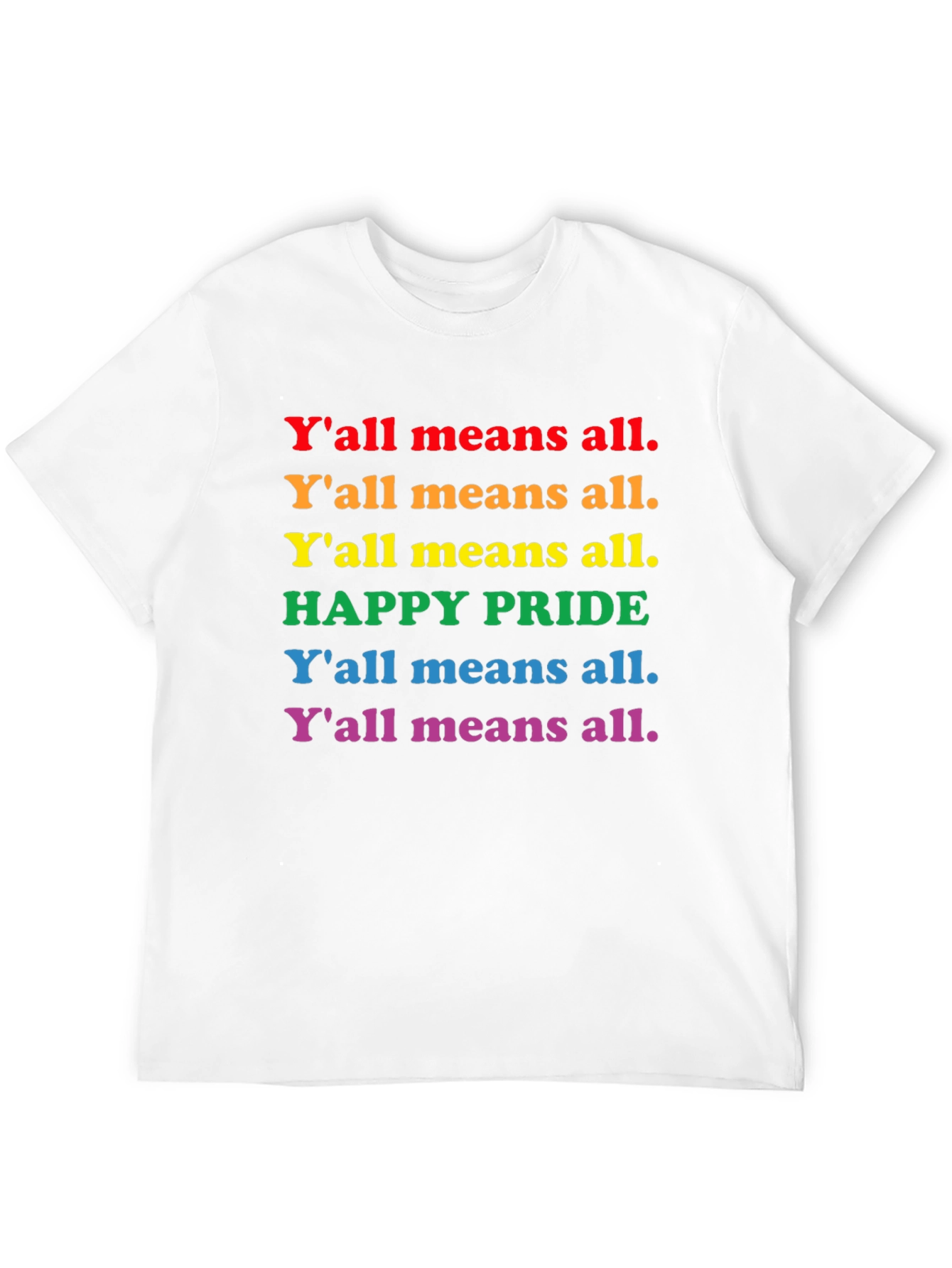Pride T-Shirt - Yall Means All - Rainbow Text