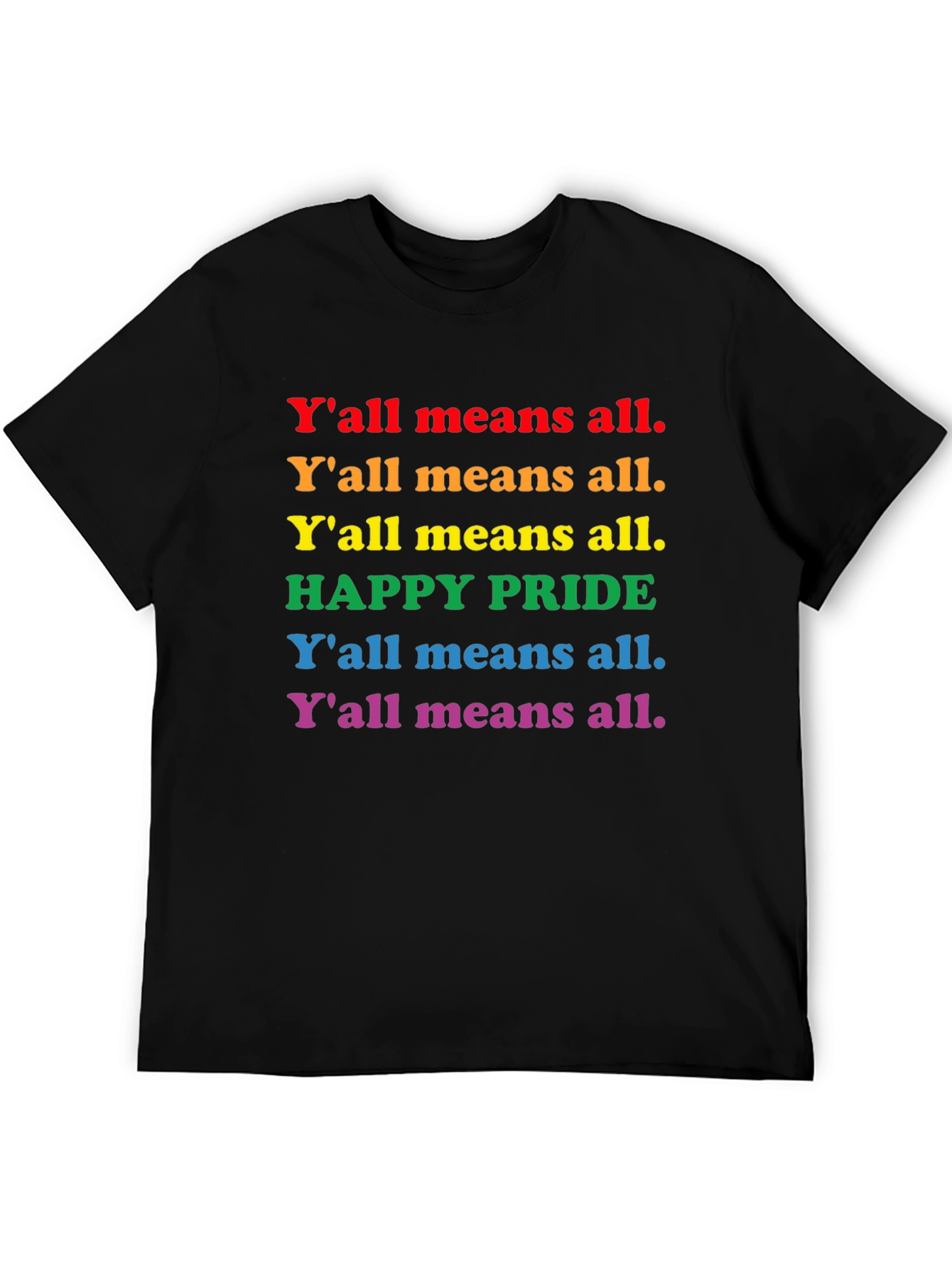 Pride T-Shirt - Yall Means All - Rainbow Text