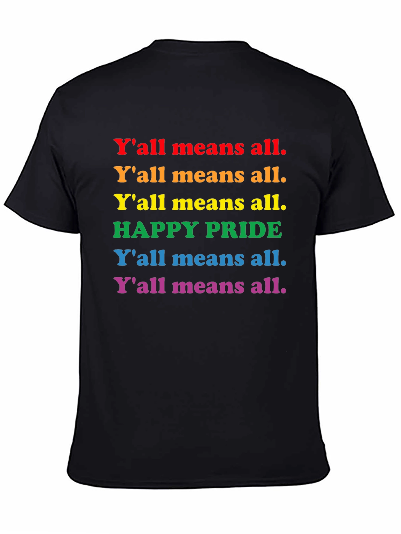 Pride T-Shirt - Yall Means All - Rainbow Text