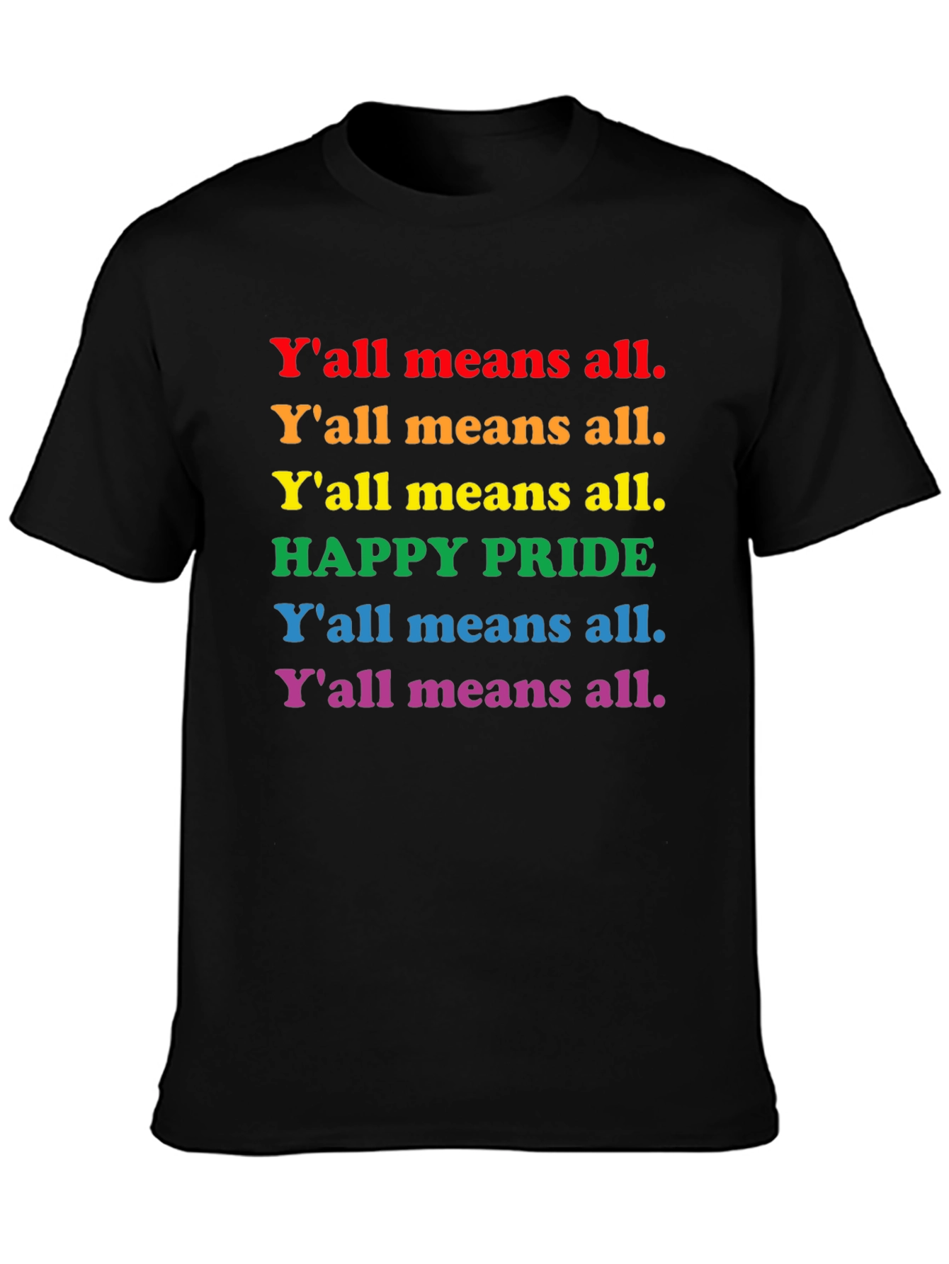 Pride T-Shirt - Yall Means All - Rainbow Text