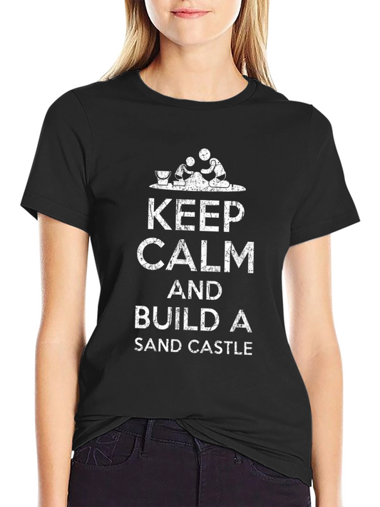 Keep Calm & Build Sandcastles - Novelty Graphic Tee