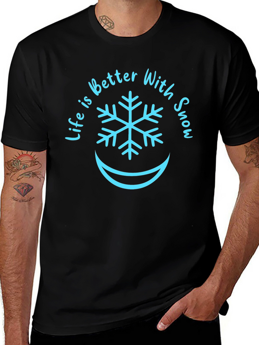 Life is Better With Snow T-Shirt - Winter Fun
