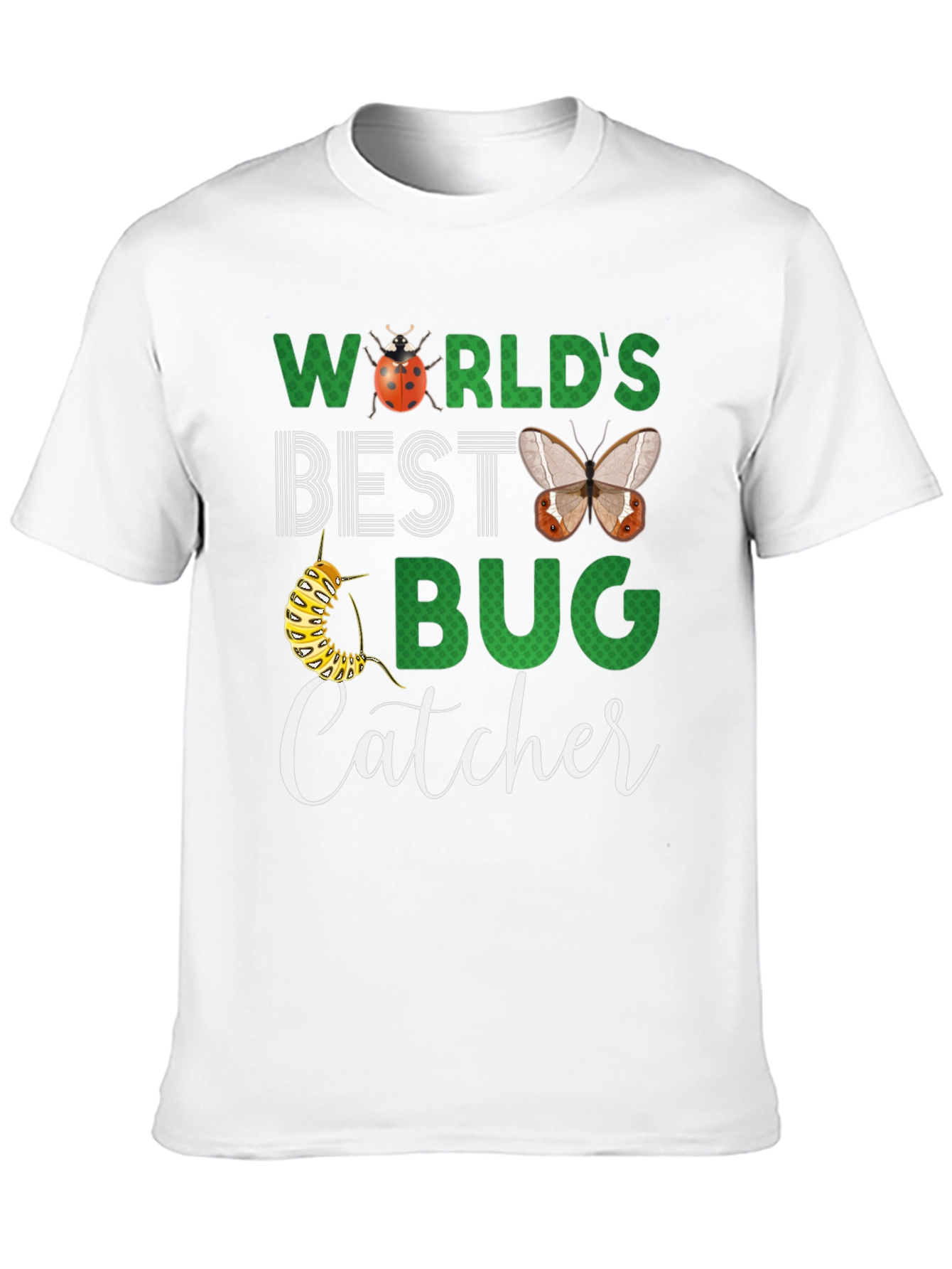 Worlds Best Bug Catcher T-Shirt
