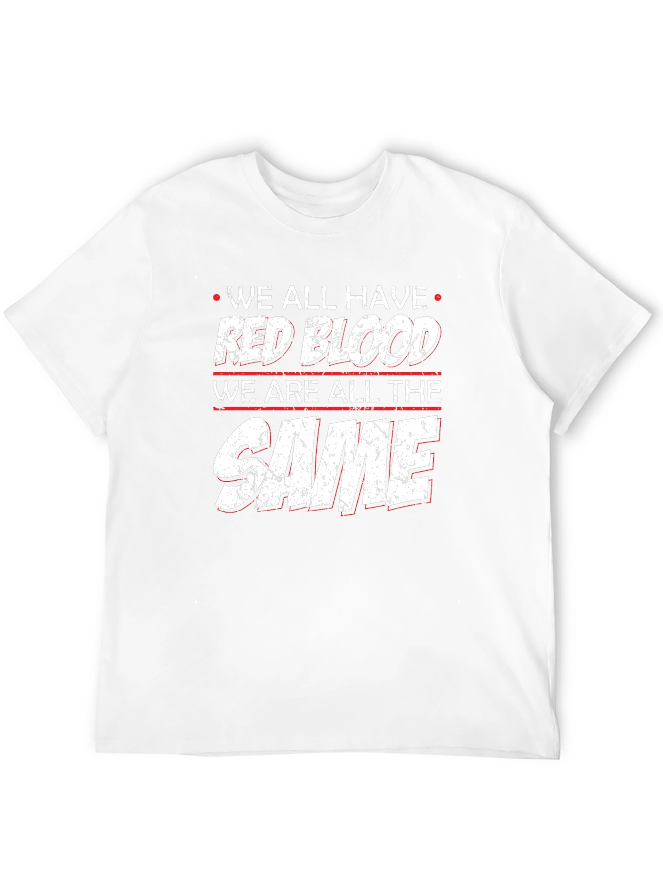 We All Have Red Blood Equality T-Shirt