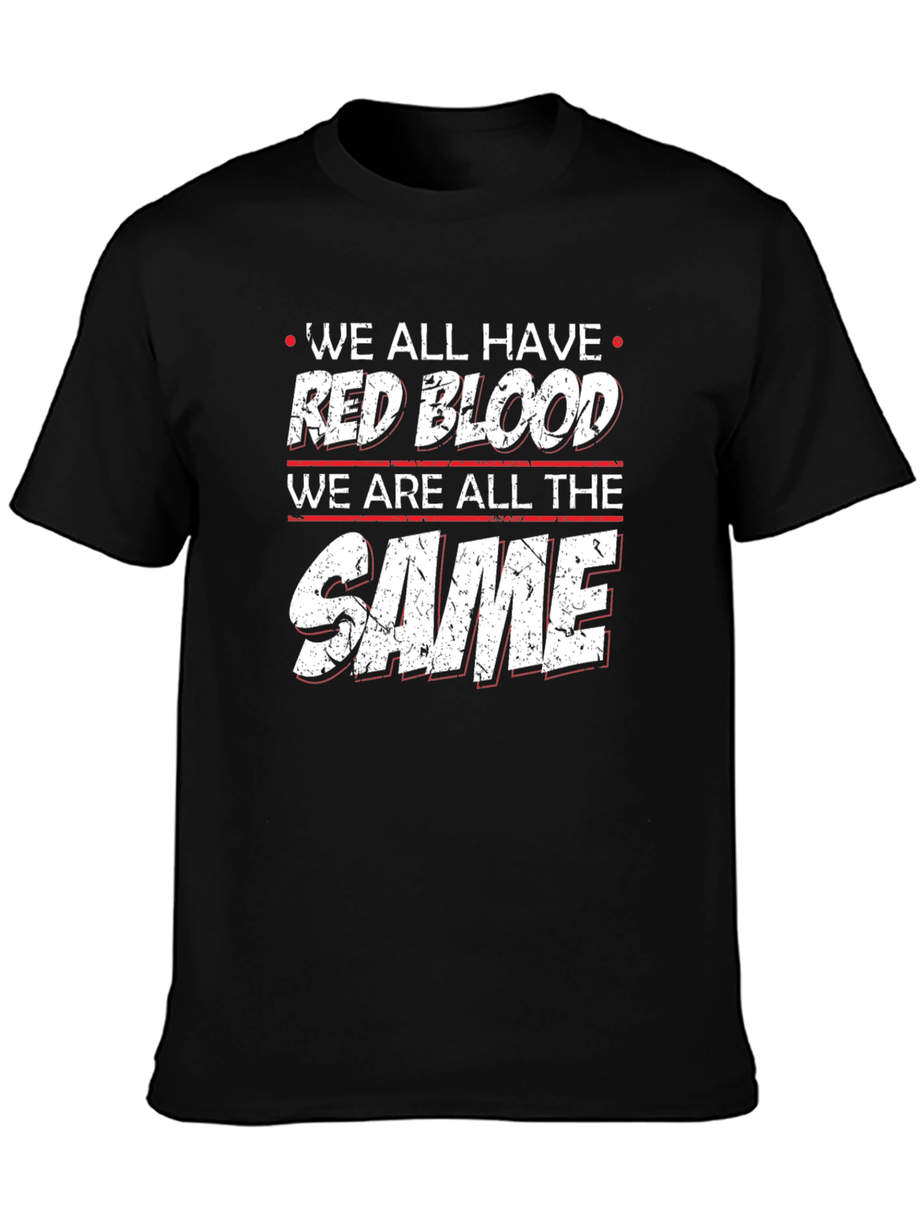 We All Have Red Blood Equality T-Shirt