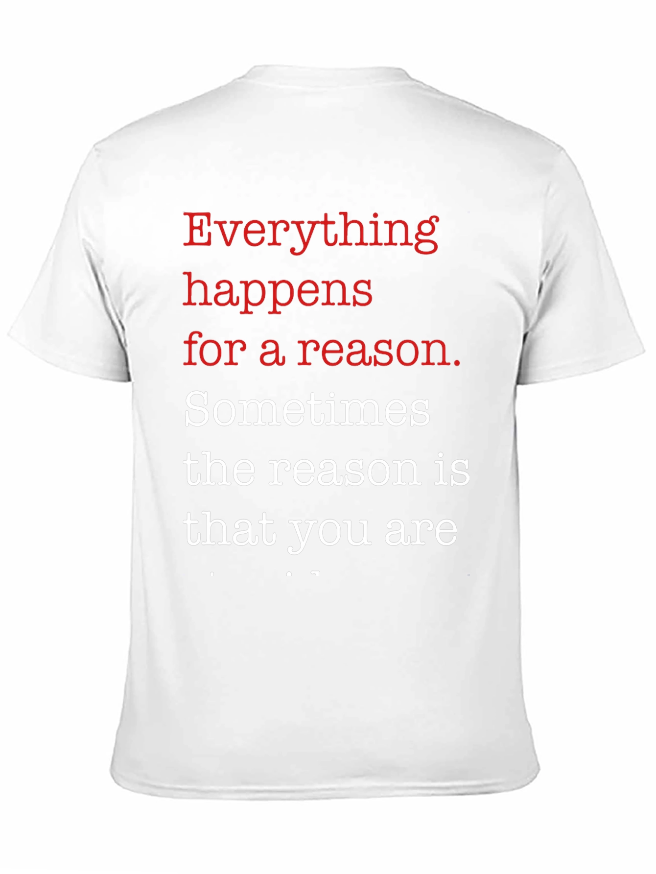 Everything Happens T-Shirt - Motivational Tee
