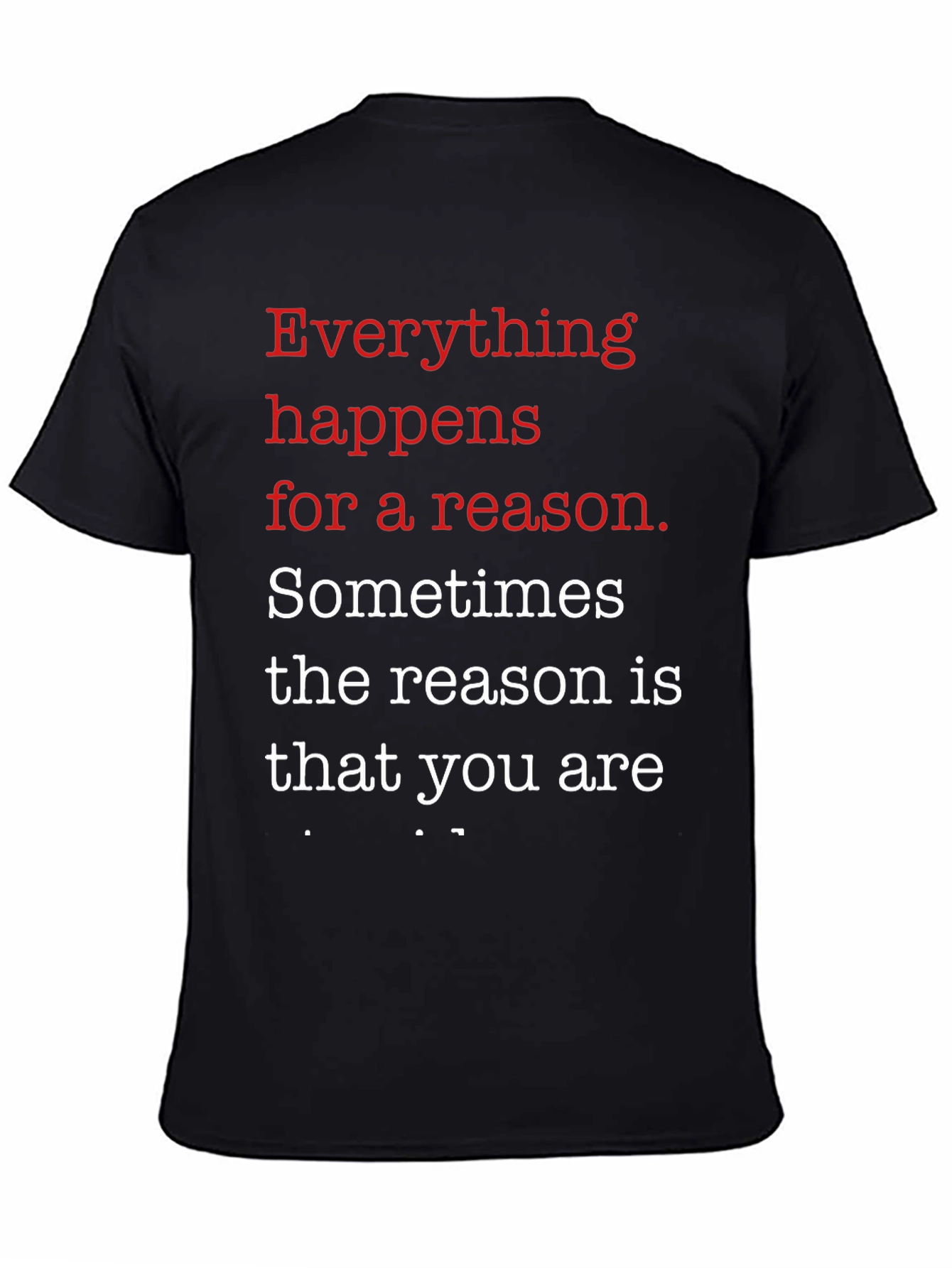Everything Happens T-Shirt - Motivational Tee