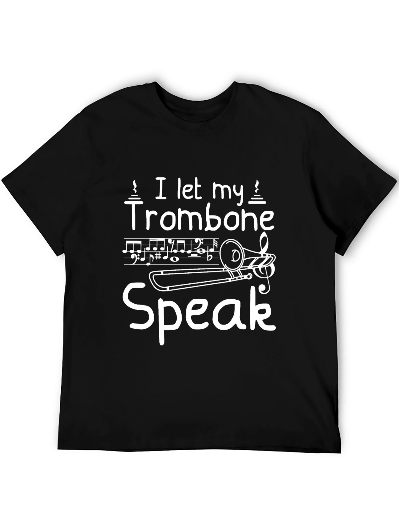 I Let My Trombone Speak T-Shirt Music Lover Tee