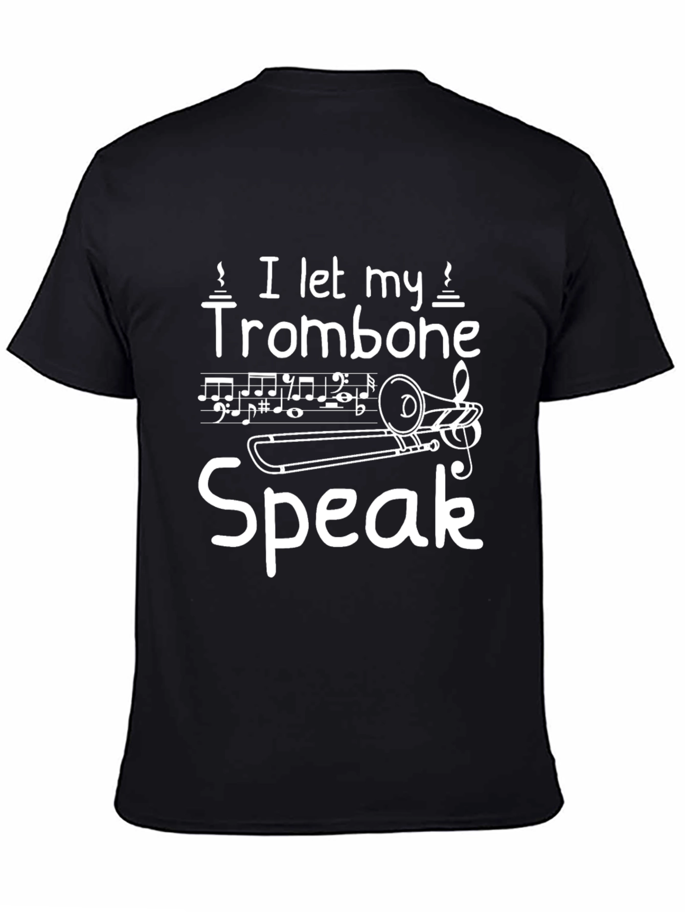 I Let My Trombone Speak T-Shirt Music Lover Tee