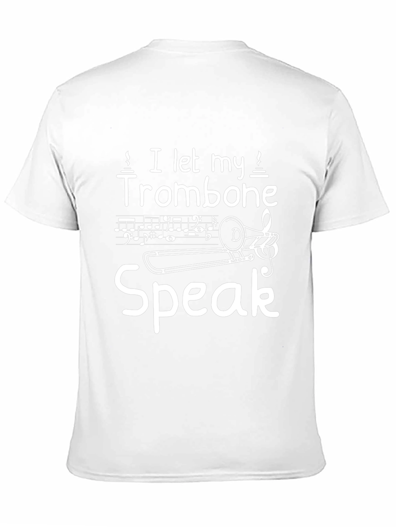I Let My Trombone Speak T-Shirt Music Lover Tee