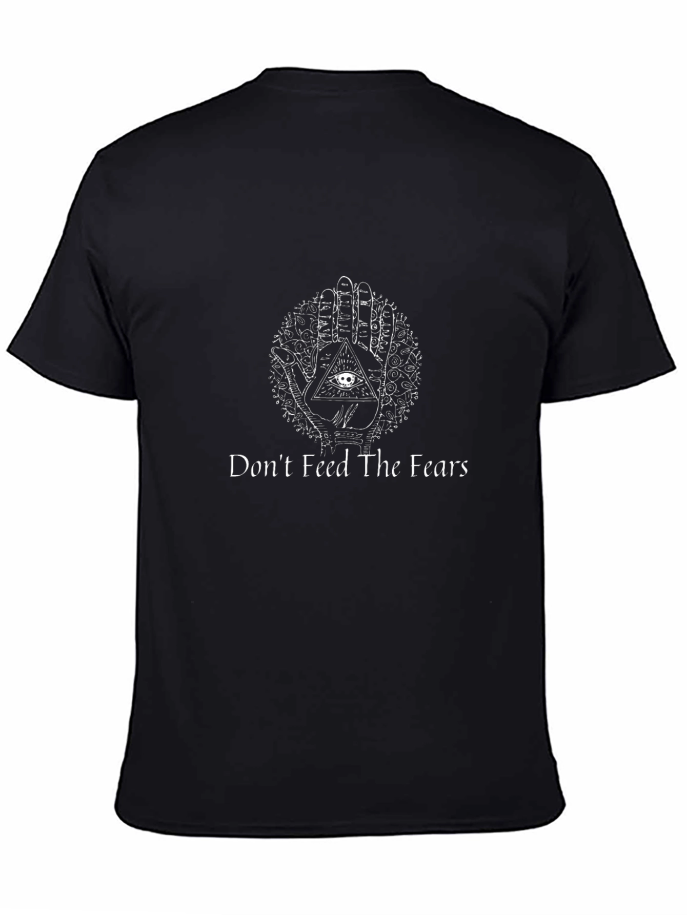 Dont Feed The Fears Graphic Tee