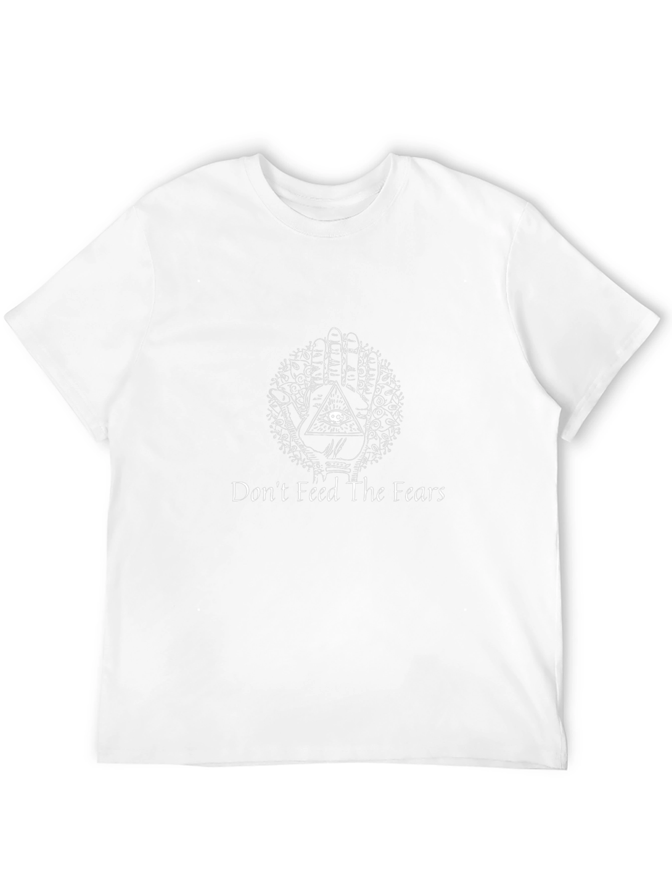 Dont Feed The Fears Graphic Tee