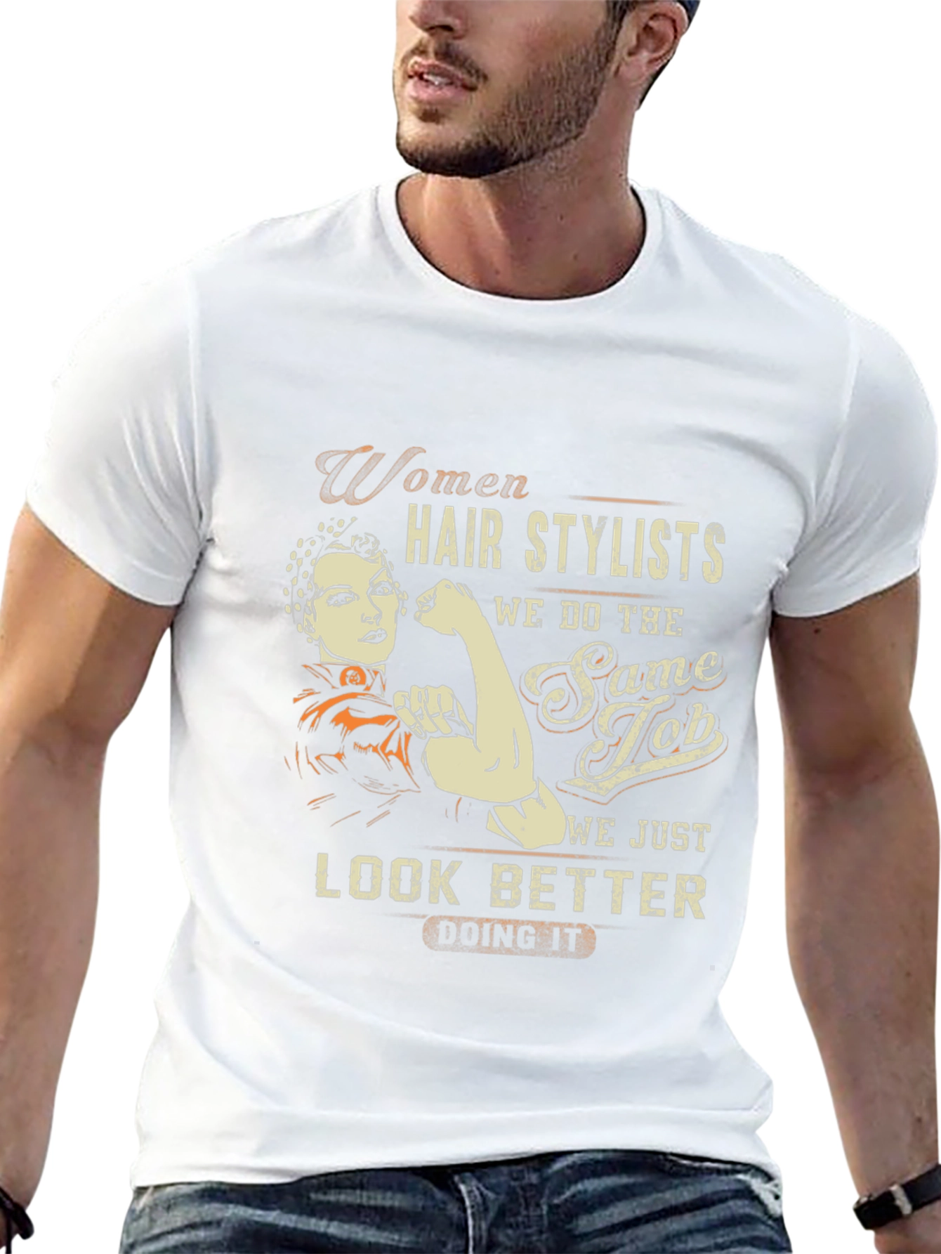Women Hair Stylists Look Better Graphic Tee
