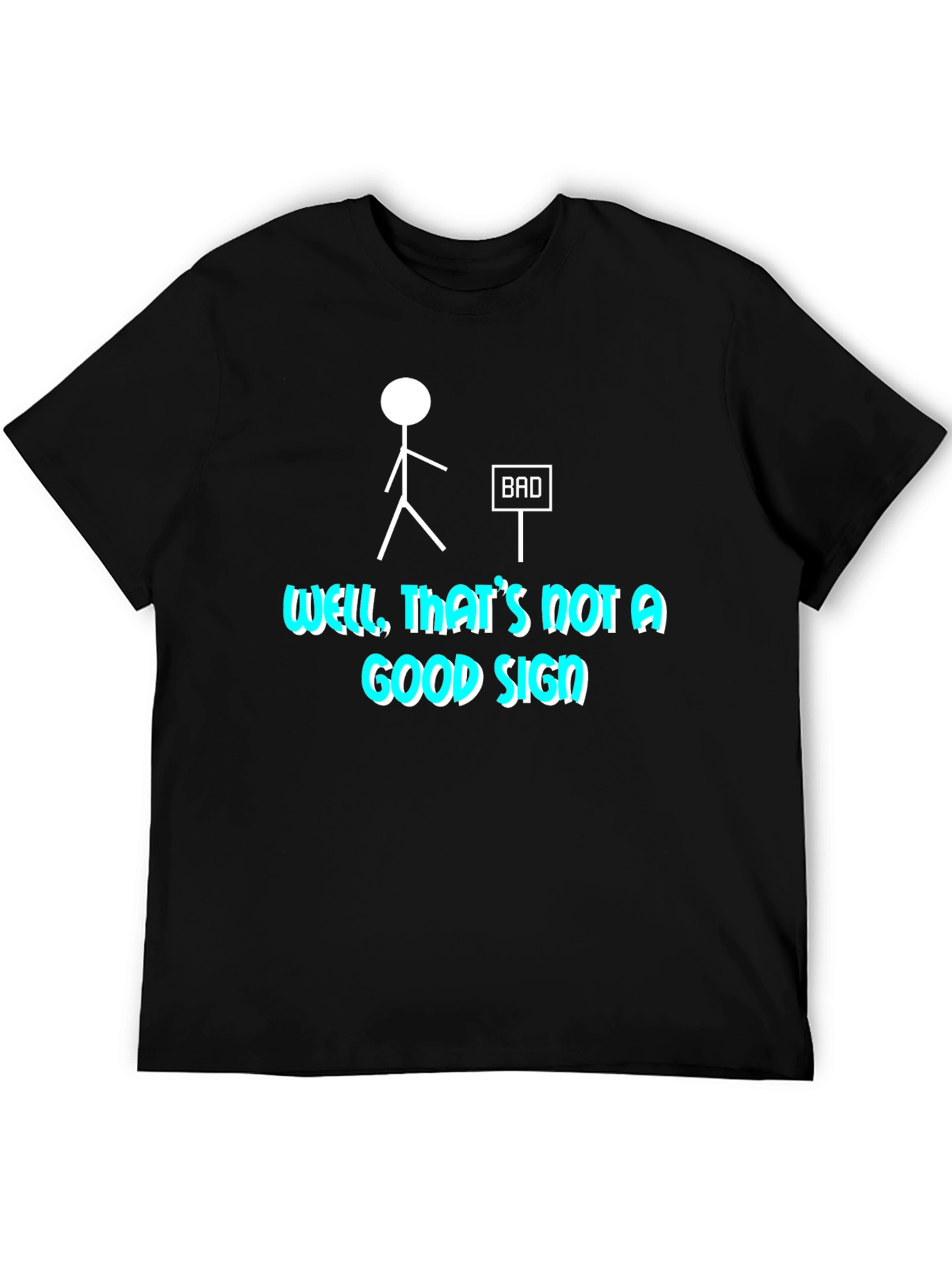 Funny Bad Sign Stick Figure Graphic T-Shirt