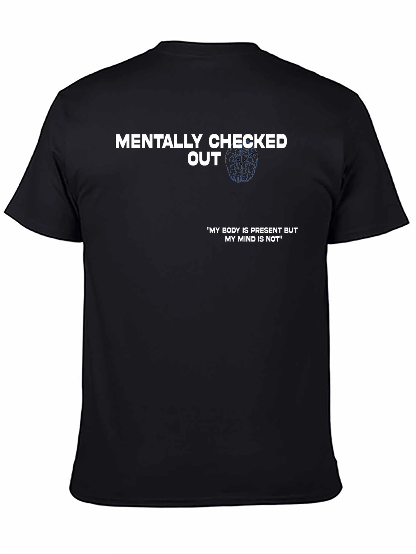 Mentally Checked Out T-Shirt - Funny Sarcastic Tee