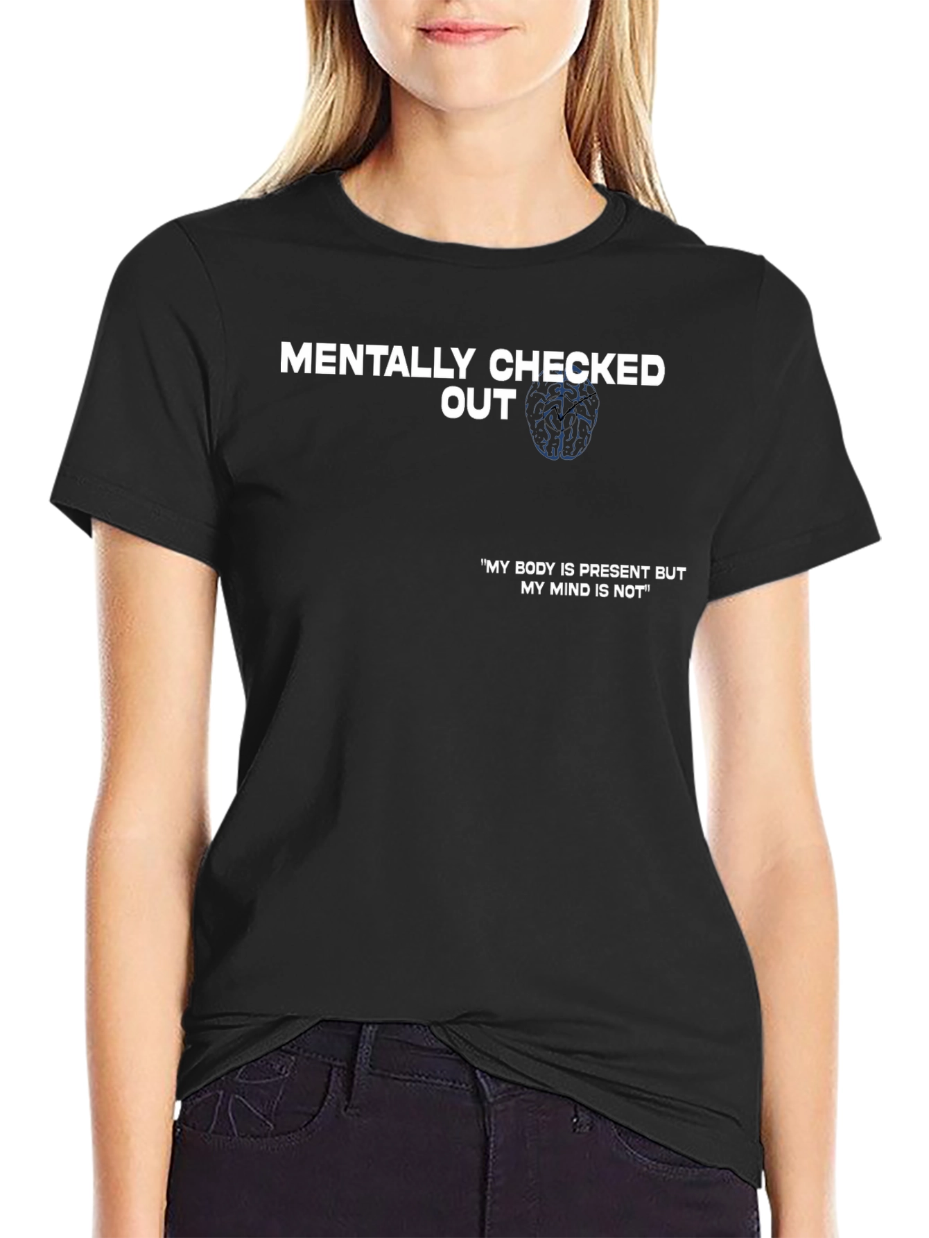 Mentally Checked Out T-Shirt - Funny Sarcastic Tee