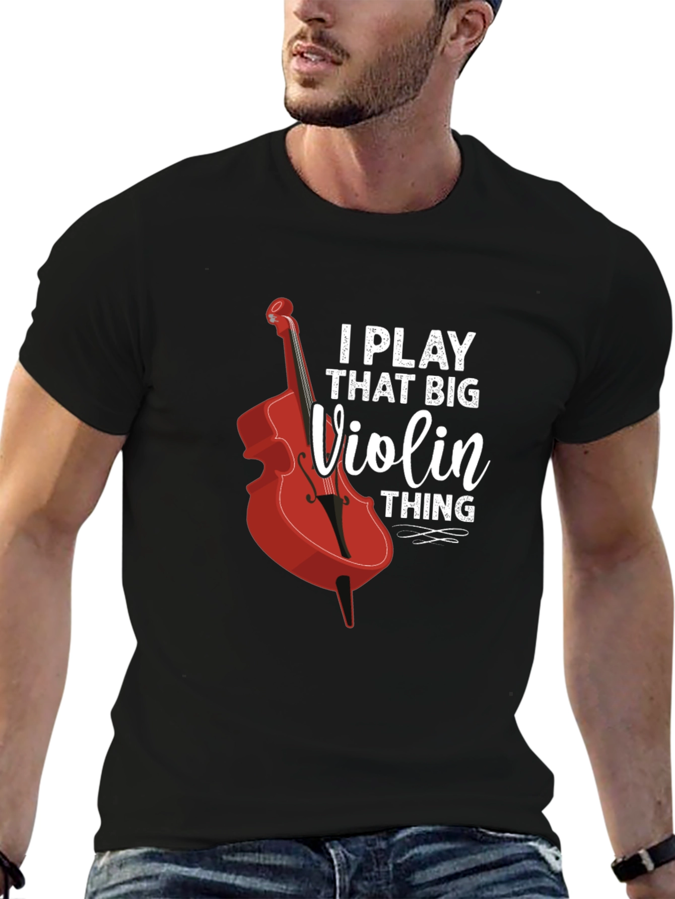 I Play That Big Violin Thing T-Shirt