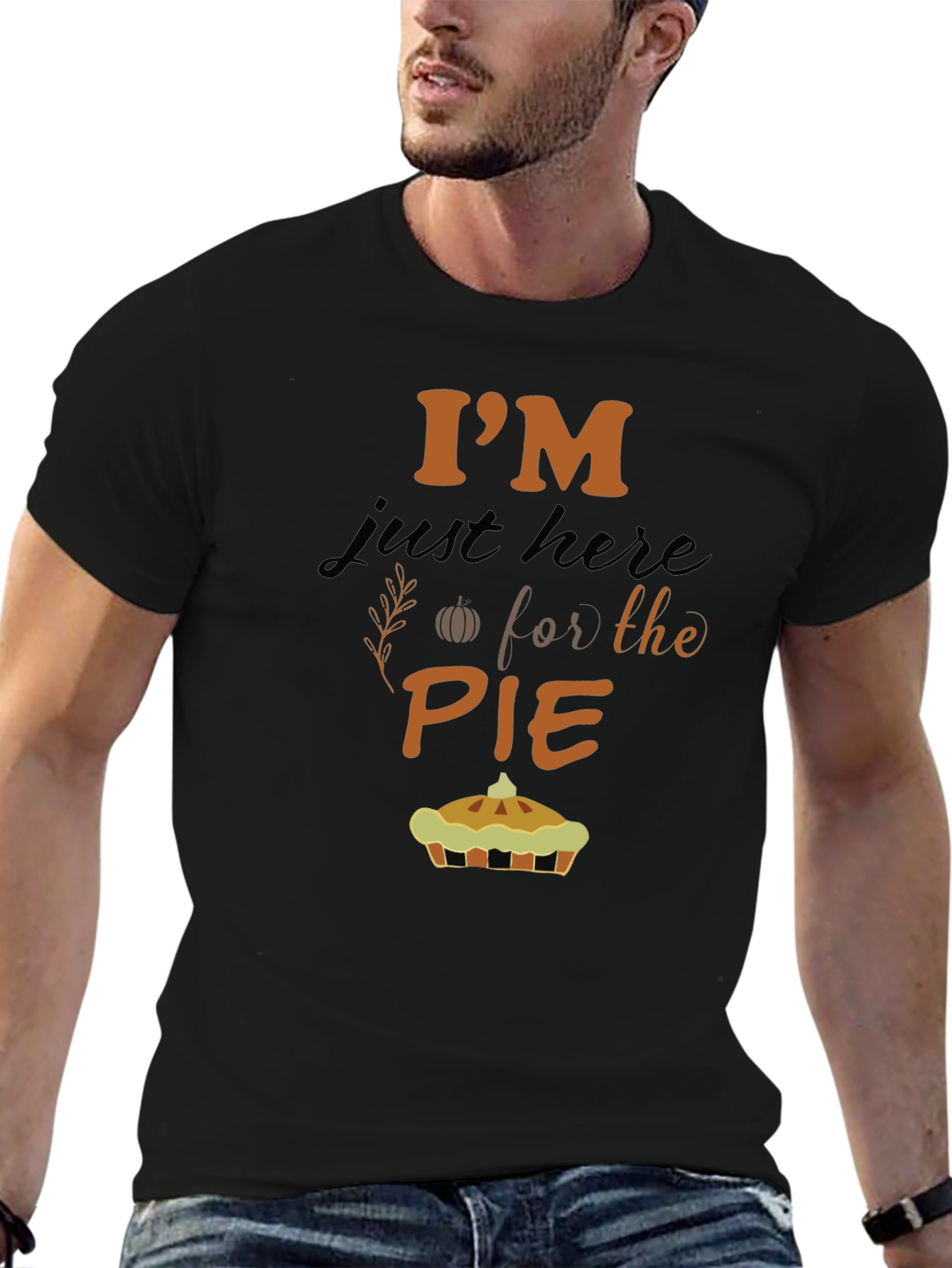 Im Just Here For The Pie T-Shirt