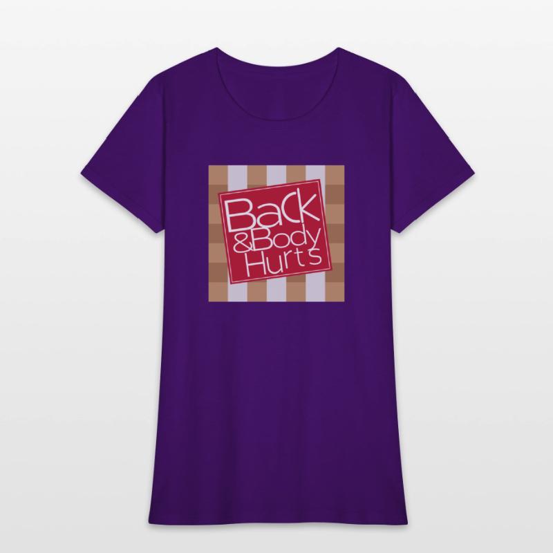 Back & Body Hurts T-Shirt Fashion