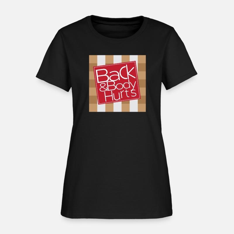 Back & Body Hurts T-Shirt Fashion