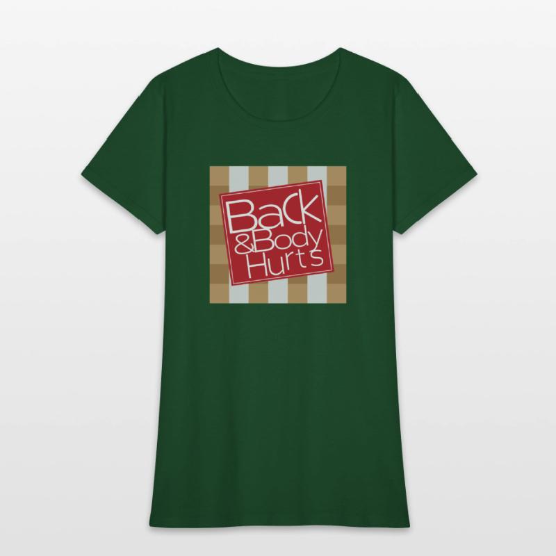 Back & Body Hurts T-Shirt Fashion