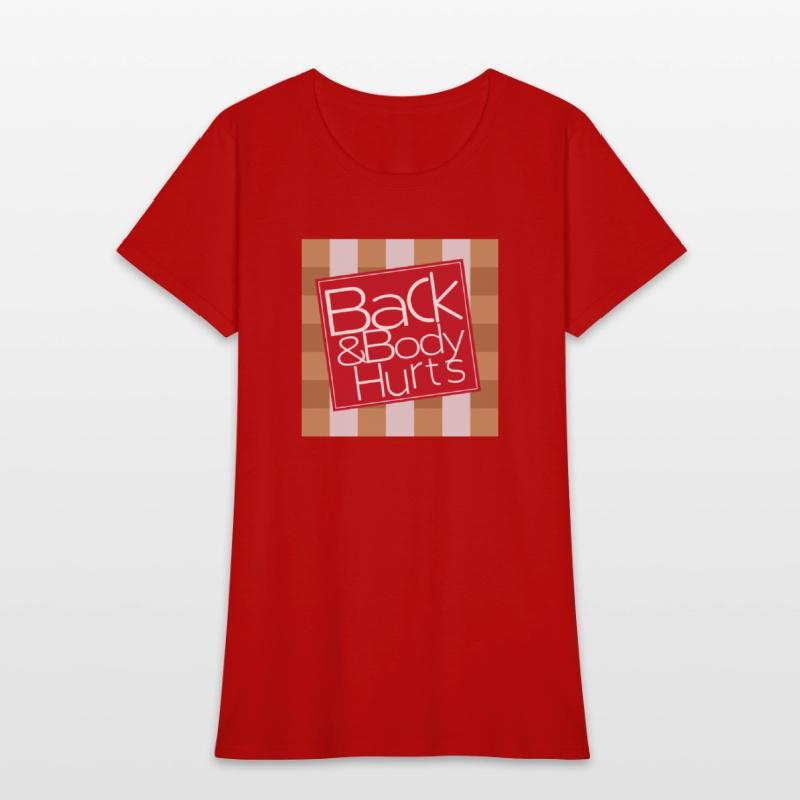 Back & Body Hurts T-Shirt Fashion