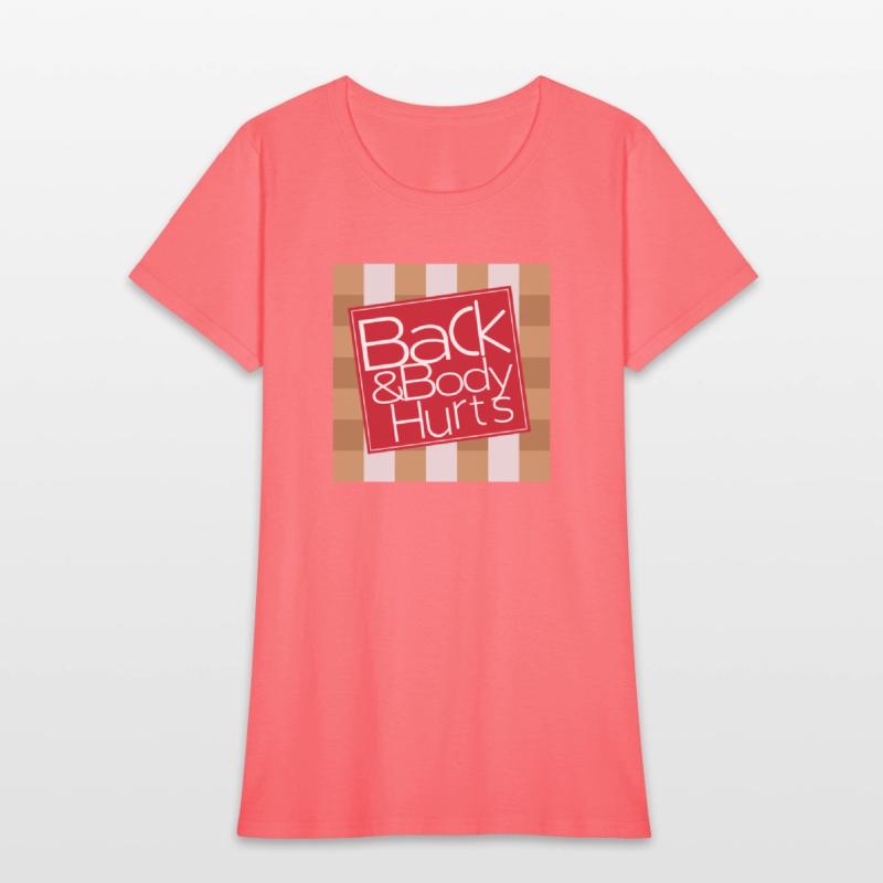 Back & Body Hurts T-Shirt Fashion