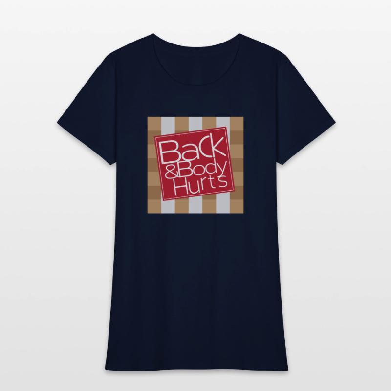 Back & Body Hurts T-Shirt Fashion
