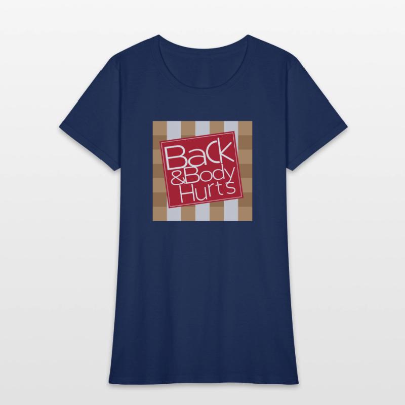Back & Body Hurts T-Shirt Fashion