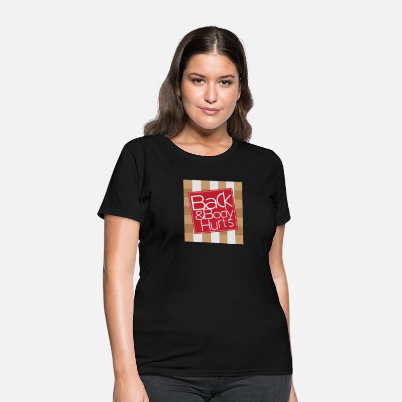 Back & Body Hurts T-Shirt Fashion
