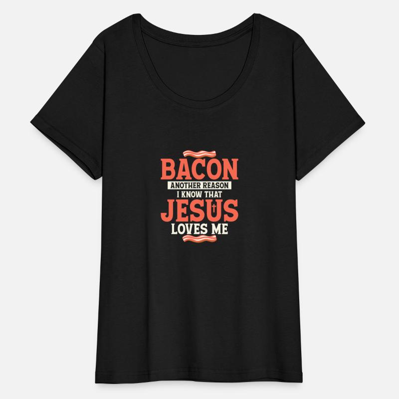 Bacon Another Reason I Know That Jesus Loves Me
