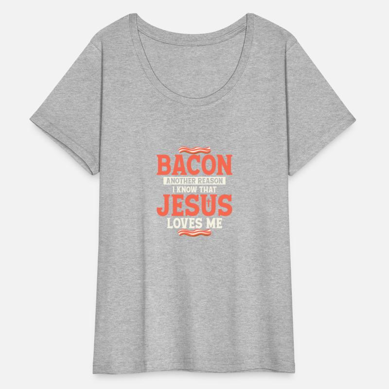 Bacon Another Reason I Know That Jesus Loves Me